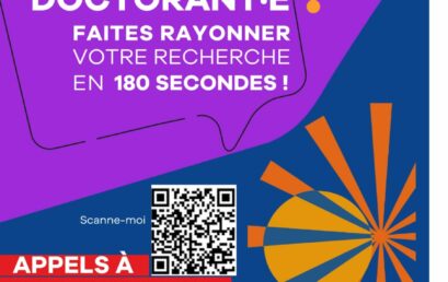APPEL A CANDIDATURES POUR L’EDITION 2025 DU CONCOURS MA THESE EN 180 SECONDES AUPRES DES DOCTORANTS